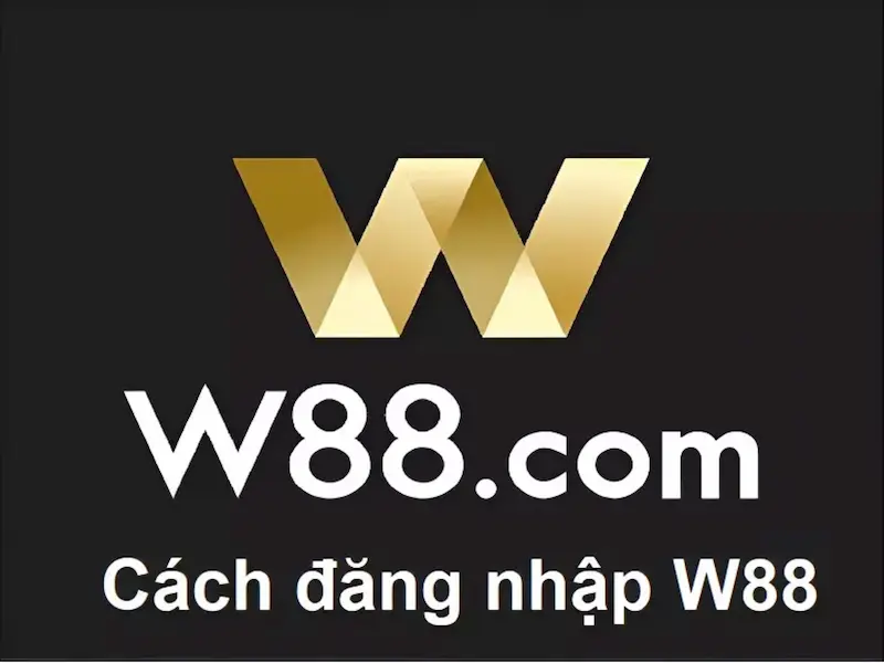 Đăng nhập W88 - Hướng dẫn đăng nhập trên điện thoại, máy tính nhanh nhất