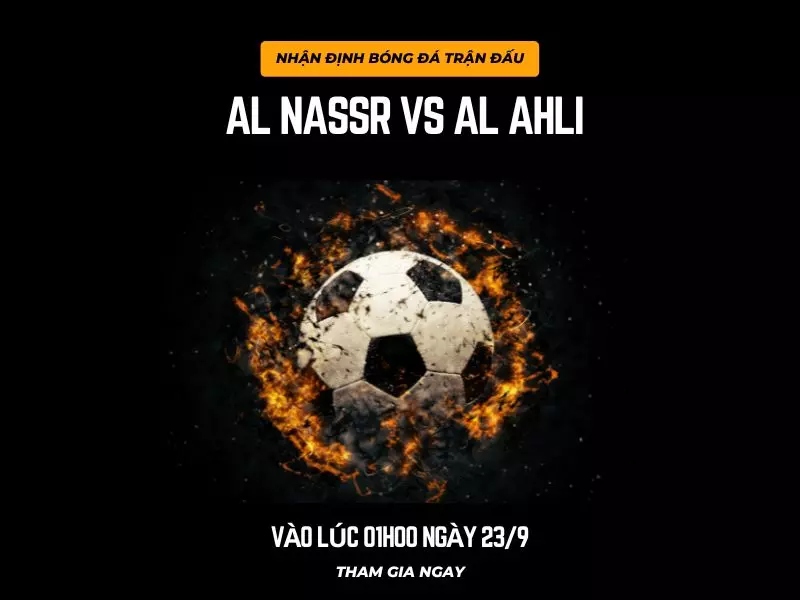 Nhận định bóng đá trận đấu Al Nassr vs Al Ahli