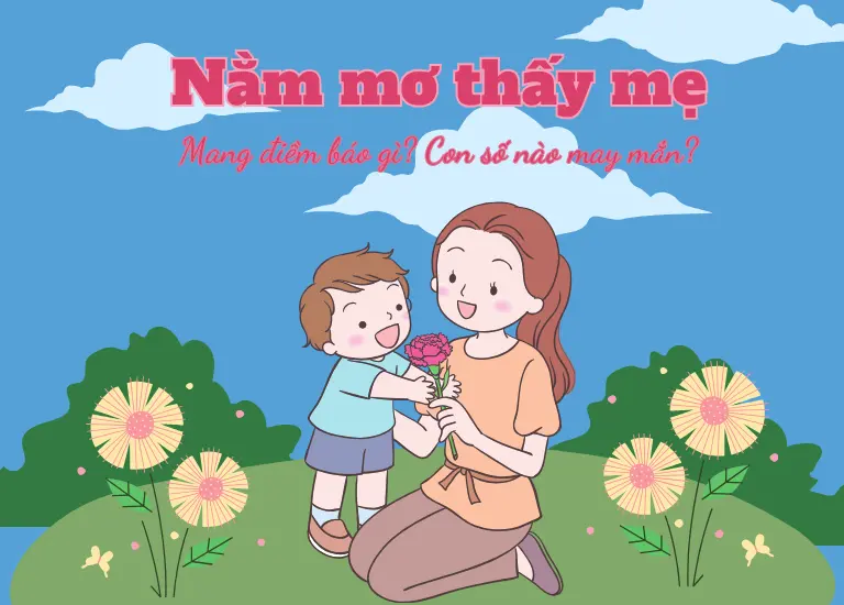 Nằm mơ thấy mẹ mang bí ẩn gì? Mách bạn những con số liên quan?
